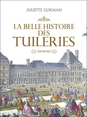 cover image of La Belle Histoire des Tuileries
